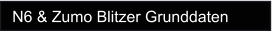 N6 & Zumo Blitzer Grunddaten